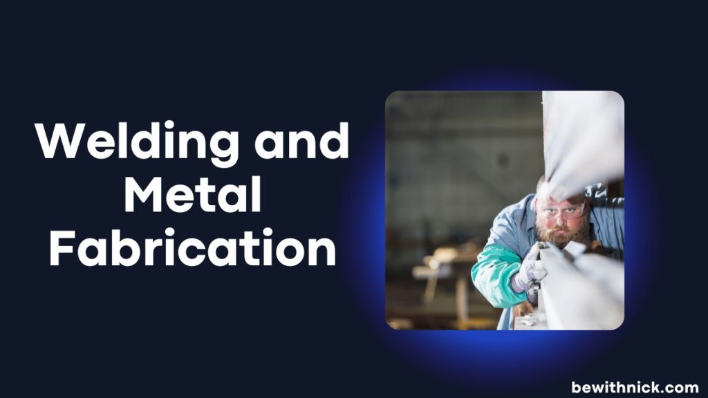 welding-and-metal-fabrication-techniques-technology-and-differences